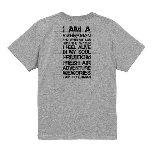 【Tシャツ】I am a fisherman. 5.6oz Cotton:100%