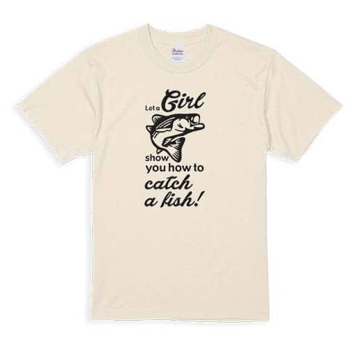 【Tシャツ】釣りガールがどうやって釣るか見せてあげるわ 5.6oz Cotton:100%