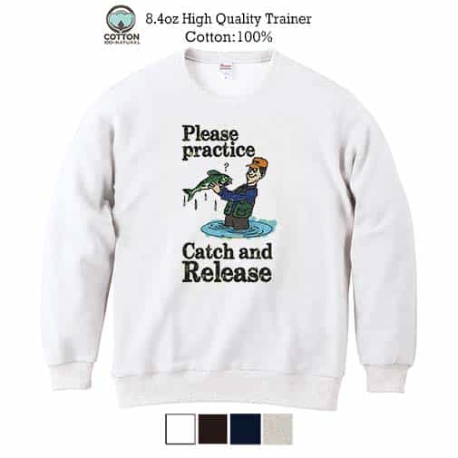 【トレーナー】キャッチアンドリリースを教えて? 8.4oz Cotton:100%