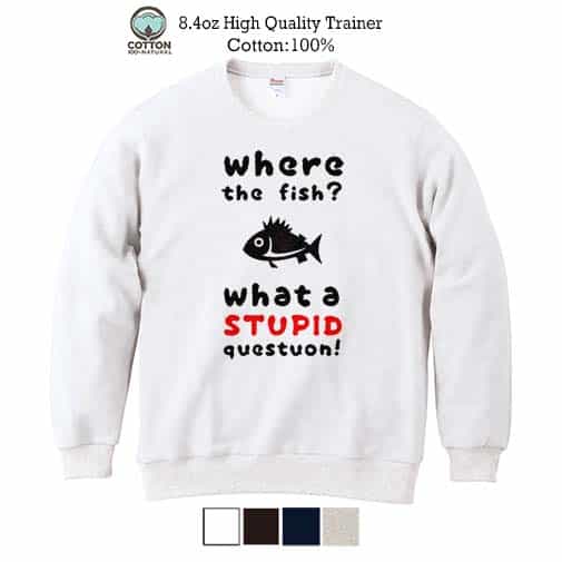 【トレーナー】魚はどこへ行った? 8.4oz Cotton:100%