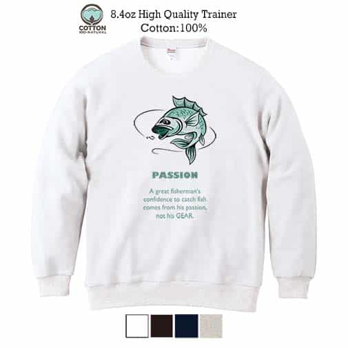【トレーナー】釣りに対する情熱! 8.4oz Cotton:100%