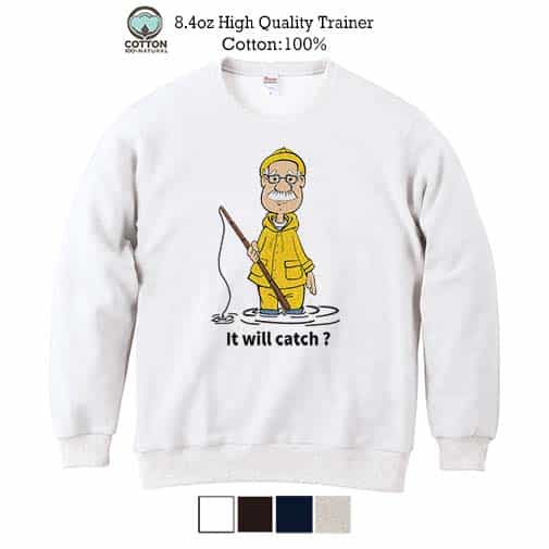 【トレーナー】釣れるかな? 8.4oz Cotton:100%