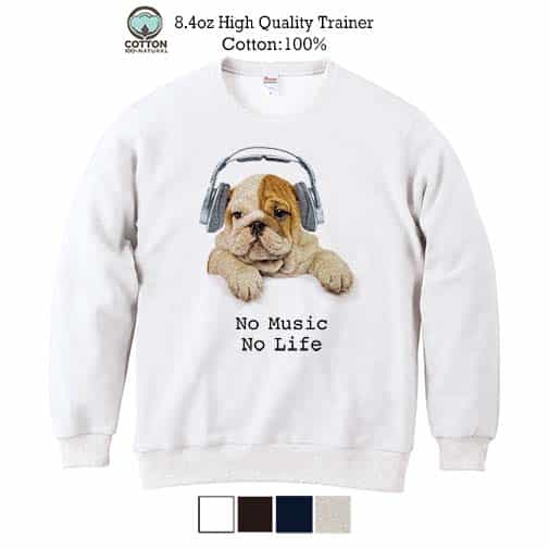 【トレーナー】ブルドックだってNo Music No Life 8.4oz Cotton:100%