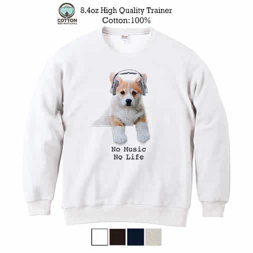 【トレーナー】コーギーだってNo Music No Life 8.4oz Cotton:100%